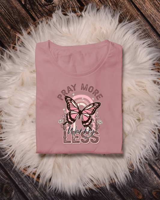 T-Shirt "Pray More, Worry Less"